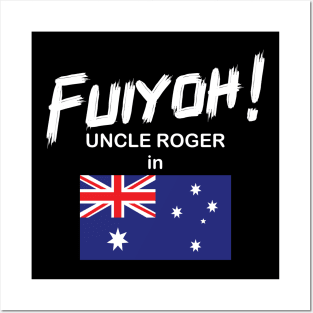 Uncle Roger World Tour - Fuiyoh - Australia Posters and Art